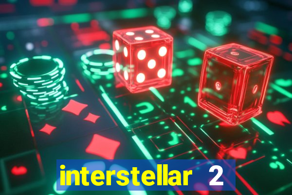 interstellar 2 operation terra 2040